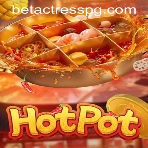 Unveiling the Thrills of 'Hotpot': A Fresh Gaming Phenomenon